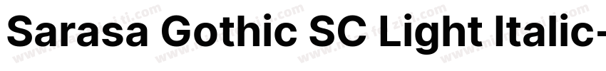 Sarasa Gothic SC Light Italic字体转换